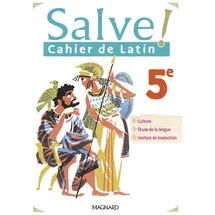 Magnard Salve ! Latin 5e (2022) - Cahier