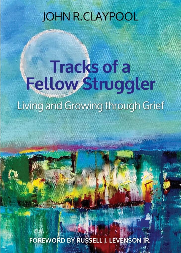 Tracks of a Fellow Struggler: eBook von John R. Claypool