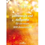 Smaragd Verlag Lichtenergie und Heilgebete für ein neues WIR-Bewusstsein: