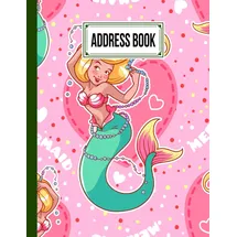 Independently published Address Book: Mermaid Cover Address Book for Keeping Track of Addresses, Email, Mobile, Work & Home Phone Numbers, Birthdays, Note, 120 Pages, Size 8.5" x 11" By Denis Falk