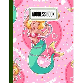 Independently published Address Book: Mermaid Cover Address Book for Keeping Track of Addresses, Email, Mobile, Work & Home Phone Numbers, Birthdays, Note, 120 Pages, Size 8.5" x 11" By Denis Falk
