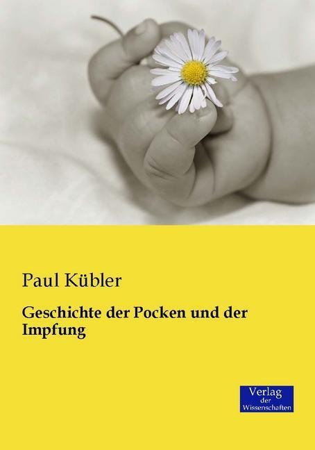 Geschichte Der Pocken Und Der Impfung - Paul Kübler  Kartoniert (TB)
