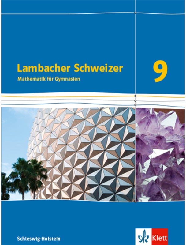 Lambacher Schweizer Mathematik. Ausgabe Für Schleswig-Holstein Ab 2018 / Lambacher Schweizer Mathematik 9. Ausgabe Schleswig-Holstein, Gebunden