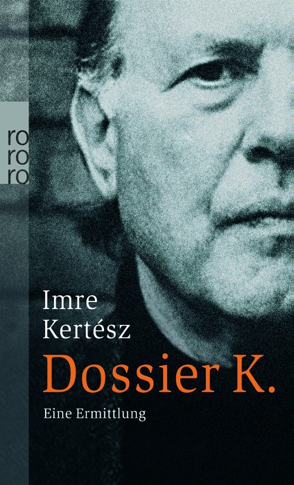 Dossier K. - Imre Kertész  Taschenbuch