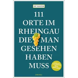 111 Orte im Rheingau, die man gesehen haben muss