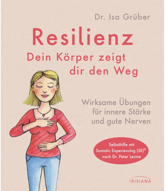 Resilienz - Dein Körper Zeigt Dir Den Weg - Isa Grüber, Kartoniert (TB)
