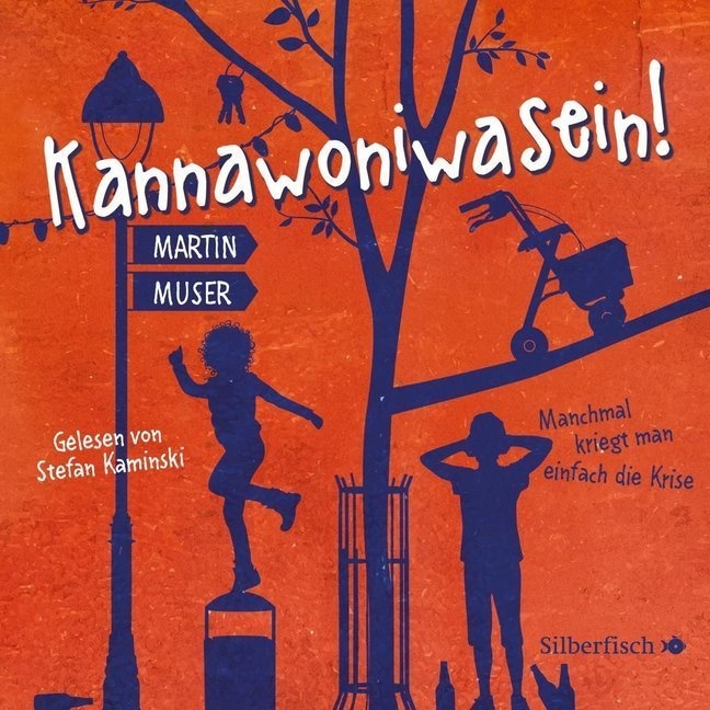 Kannawoniwasein - Manchmal Kriegt Man Einfach Die Krise 2 Audio-Cd - Martin Muser (Hörbuch)