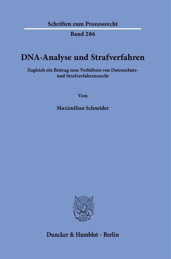 Dna-Analyse Und Strafverfahren. - Maximilian Schneider  Gebunden