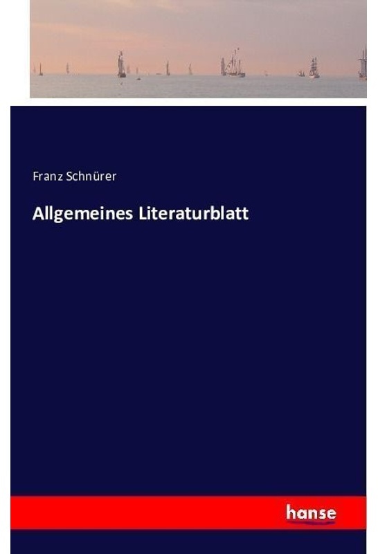 Allgemeines Literaturblatt - Franz Schnürer, Kartoniert (TB)