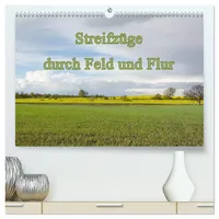 Calvendo Streifzüge durch Feld und Flur (hochwertiger Premium Wandkalender
