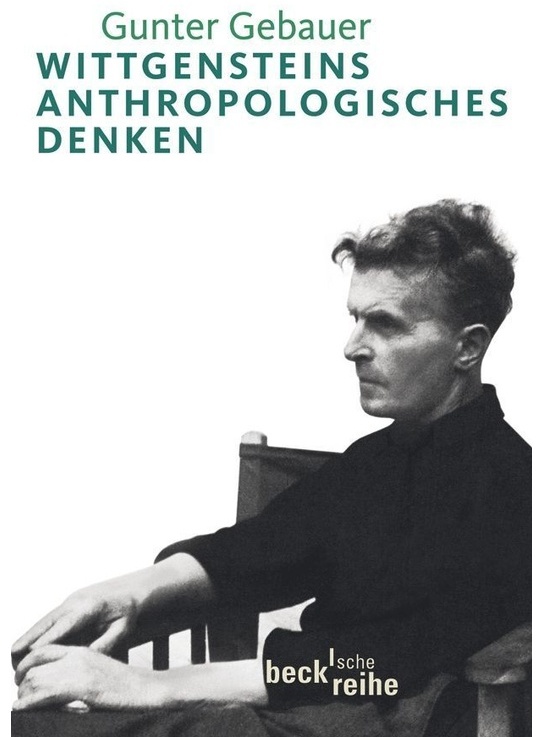 Wittgensteins Anthropologisches Denken - Gunter Gebauer, Taschenbuch