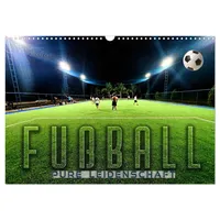 Calvendo Fußball - pure Leidenschaft (Wandkalender 2026 DIN A3