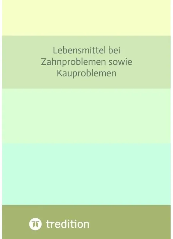 Lebensmittel Bei Zahnproblemen Sowie Kauproblemen - Elena Gilbert, Kartoniert (TB)