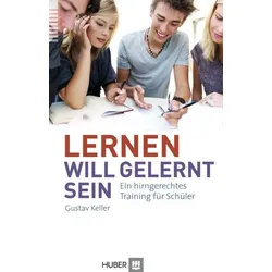 Lernen will gelernt sein!