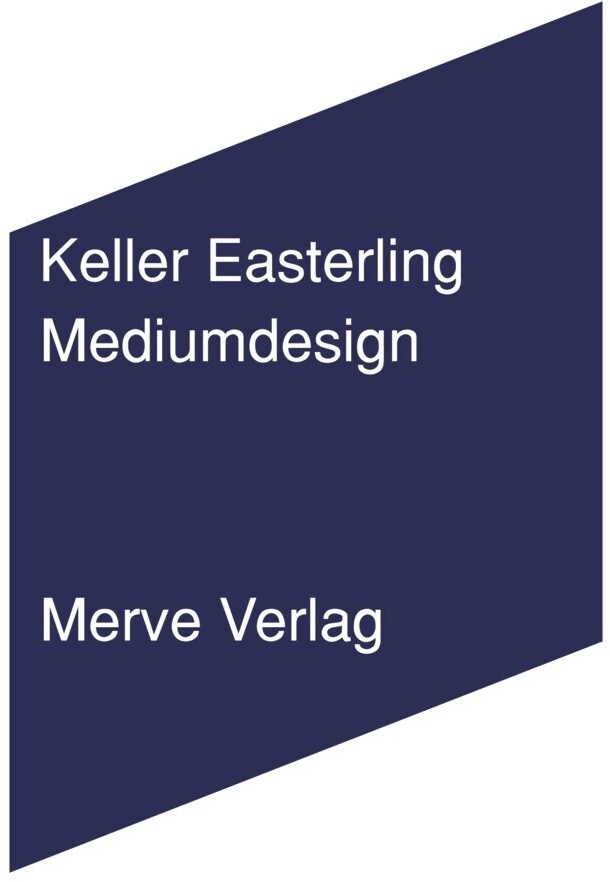 Mediumdesign - Keller Easterling  Gebunden