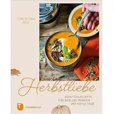 Jan Thorbecke Verlag Herbstliebe: Wohlfühlrezepte für neblige Morgen und kühle Tage