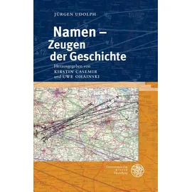 Universitätsverlag Winter GmbH Heidelberg Namen – Zeugen der Geschichte