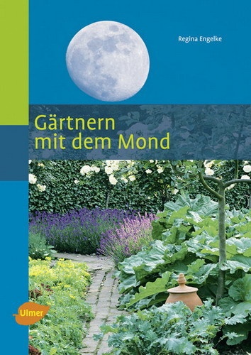 Gärtnern Mit Dem Mond - Regina Engelke  Gebunden