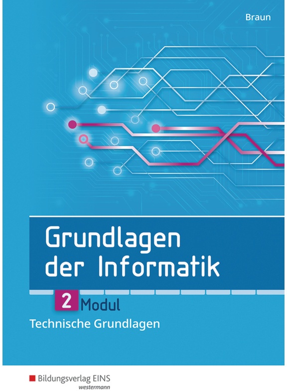 Grundlagen Der Informatik - Modul 2: Technische Grundlagen - Wolfgang Braun  Geheftet