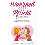 Eulogia Verlag Wahrheit oder Pflicht für Paare: Das geniale Spiel für Pärchen - Mit Aufgaben und Fragen für Paare - für mehr Spaß und Vertrauen in der Beziehung