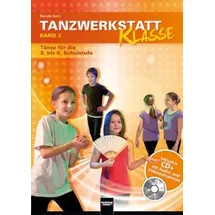 Helbling Verlag GmbH Tanzwerkstatt Klasse. mit CD+ (Audio/Video). Bd.2 9 Tänze für die 3. bis 6. Schulstufe