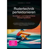 epubli Rudertechnik perfektionieren: Grundlagen und fortgeschrittene Bewegungsabläufe