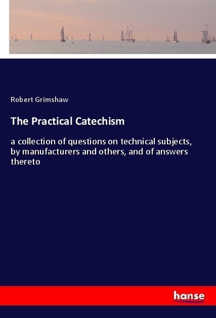 The Practical Catechism - Robert Grimshaw  Kartoniert (TB)