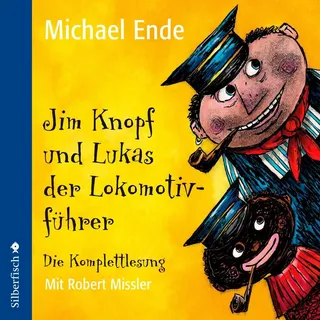 Jim Knopf und Lukas der Lokomotivführer - Die Komplettlesung von Michael Ende / Silberfisch / CD