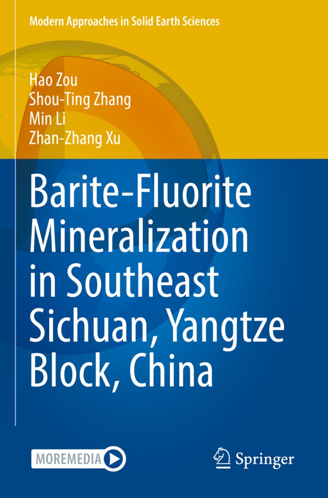 Barite-Fluorite Mineralization In Southeast Sichuan  Yangtze Block  China - Hao Zou  Shou-Ting Zhang  Min Li  Zhan-Zhang Xu  Kartoniert (TB)