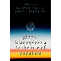 Oxford University Press Global Islamophobia and the Rise of
