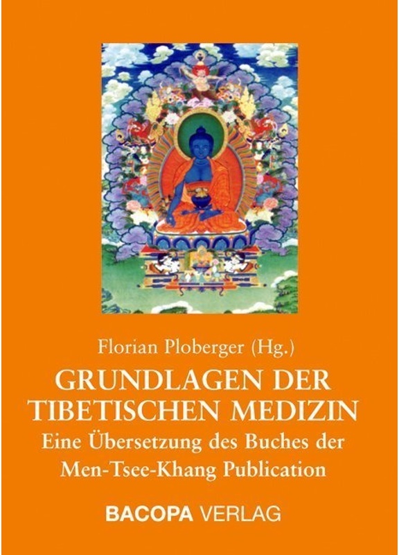 Grundlagen Der Tibetischen Medizin - Florian Ploberger  Gebunden