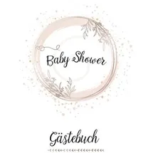 Independently published BABYPARTY GÄSTEBUCH - BABYSHOWER: Eintragealbum zur Babyparty, It's a Boy, It's a Girl Babyalbum, Erinnerungsalbum, Gästebuch für Kinder, Gender Reveal Gästebuch