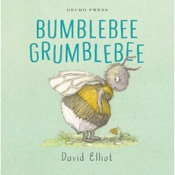 Bumblebee Grumblebee als Buch von David Elliot