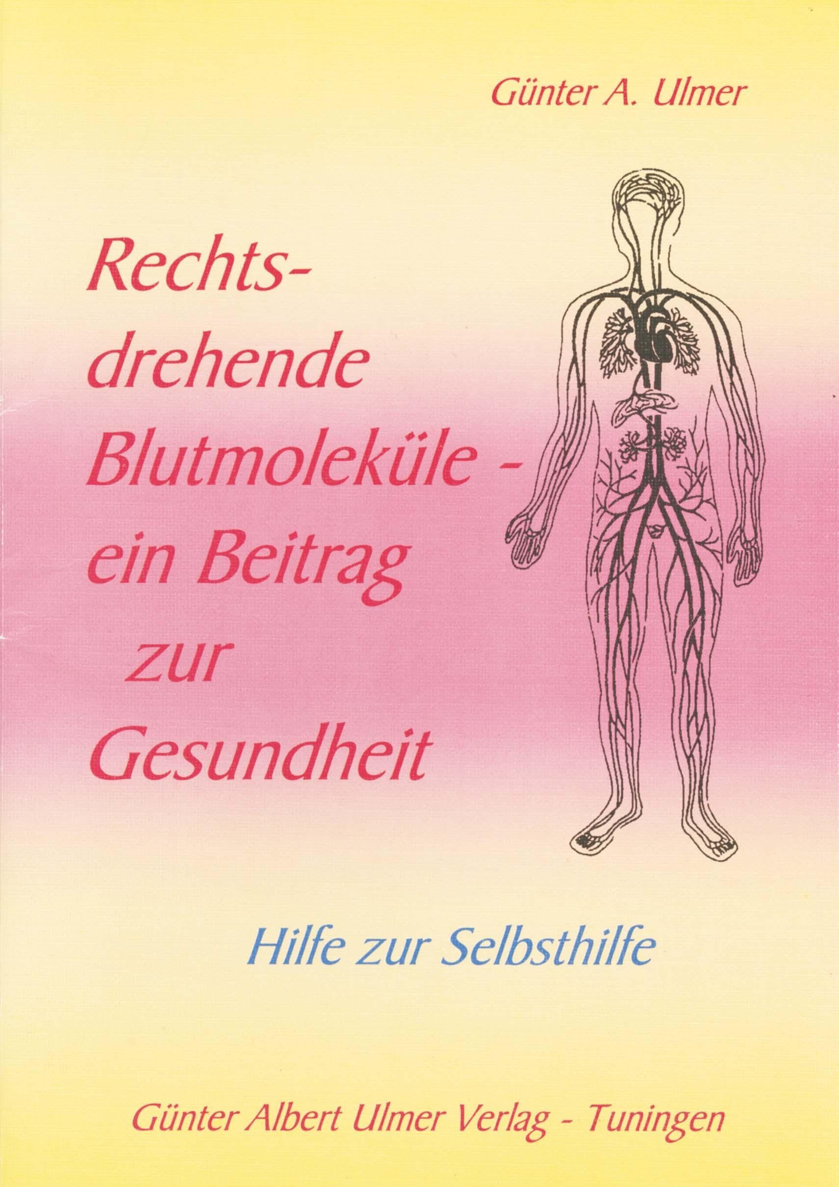 Rechtsdrehende Blutmoleküle - Günter Albert Ulmer  Kartoniert (TB)