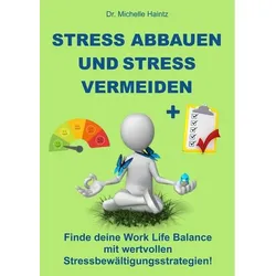 Stress abbauen und Stress vermeiden