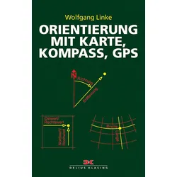 Orientierung mit Karte, Kompass, GPS
