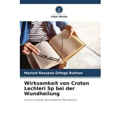 Wirksamkeit von Croton Lechleri Sp bei der Wundheilung