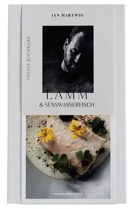 THE GOLDEN CIRCLE Online Kochkurs "Lamm & Süßwasserfisch by Jan Hartwig"