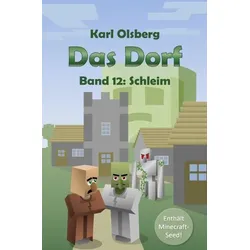 Das Dorf / Das Dorf Band 12: Schleim