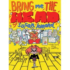 Silver Sprocket Bring Me the Head of Susan Lomond: A High School Story