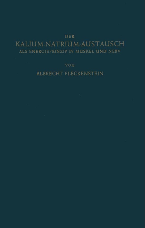 Der Kalium-Natrium-Austausch Als Energieprinzip In Muskel Und Nerv - Albrecht Fleckenstein, Kartoniert (TB)