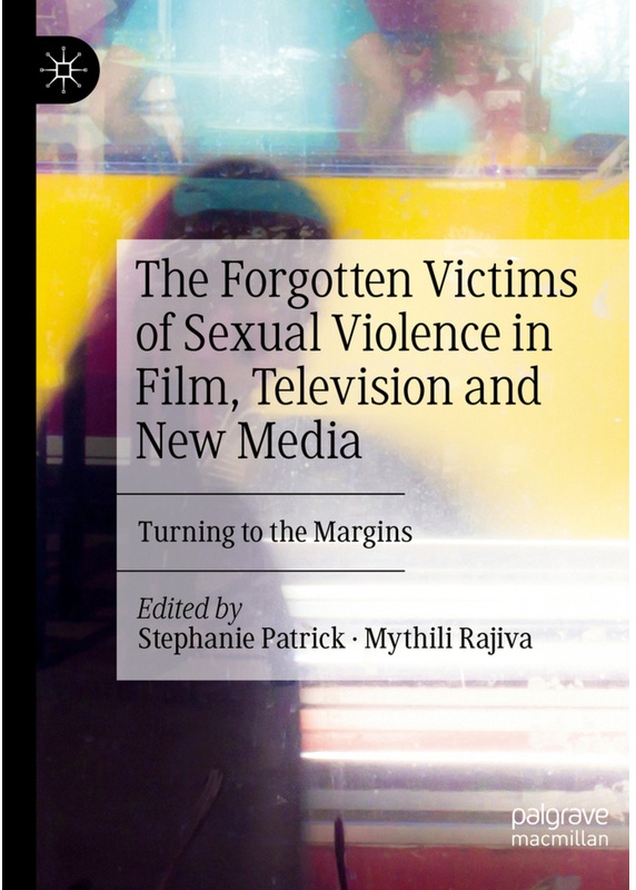 The Forgotten Victims Of Sexual Violence In Film, Television And New Media, Kartoniert (TB)