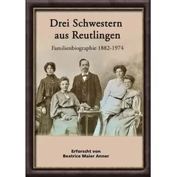 Drei Schwestern aus Reutlingen