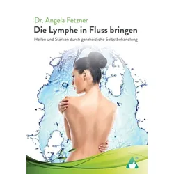 Die Lymphe in Fluss bringen