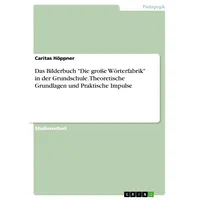 GRIN Verlag Das Bilderbuch 'Die große Wörterfabrik' in der