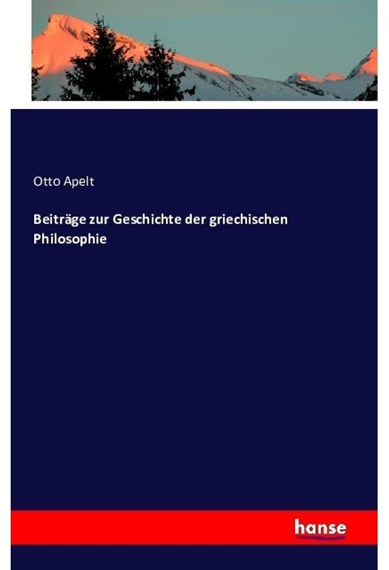 Beiträge Zur Geschichte Der Griechischen Philosophie - Otto Apelt, Kartoniert (TB)