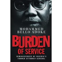 Clink Street Publishing Burden Of Service: Reminiscences of Nigeria's former Attorney-General