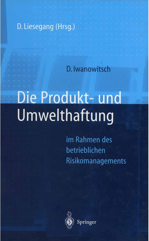 Die Produkt- Und Umwelthaftung - Dirk Iwanowitsch, Kartoniert (TB)