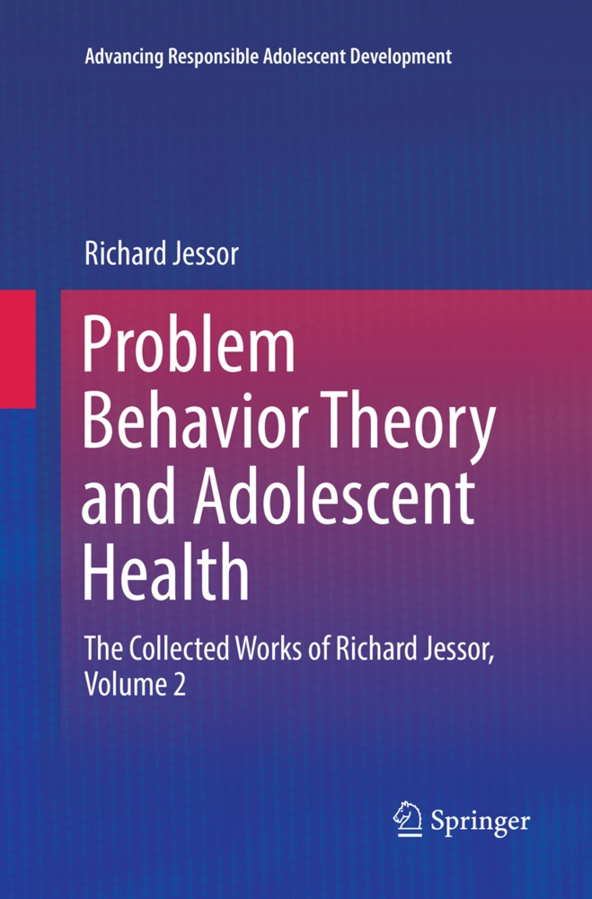 Problem Behavior Theory And Adolescent Health - Richard Jessor  Kartoniert (TB)