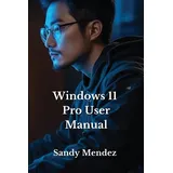 sandy mendez Windows 11 Pro User Manual